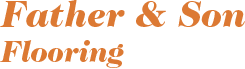 Father & Son Flooring - Flooring Center | Lumberton, NJ